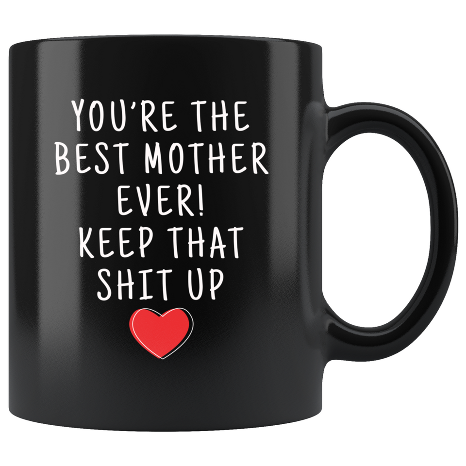 Mother Gifts Best Mother Ever Mug Mother Coffee Mug Mother Coffee Cup Mom Gift Coffee Mug Tea Cup Black