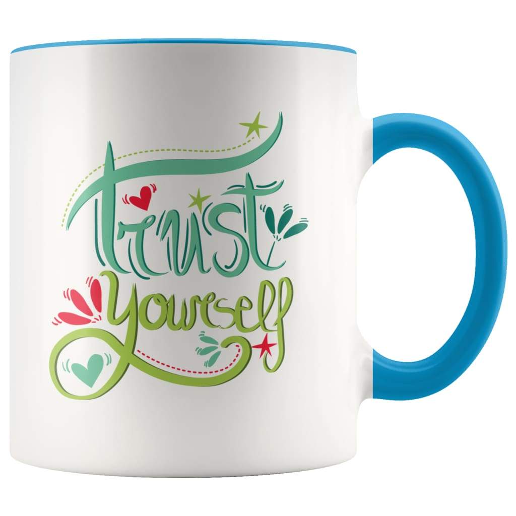 Motivational Graduation Gift - Trust Yourself Coffee Mug - BackyardPeaks