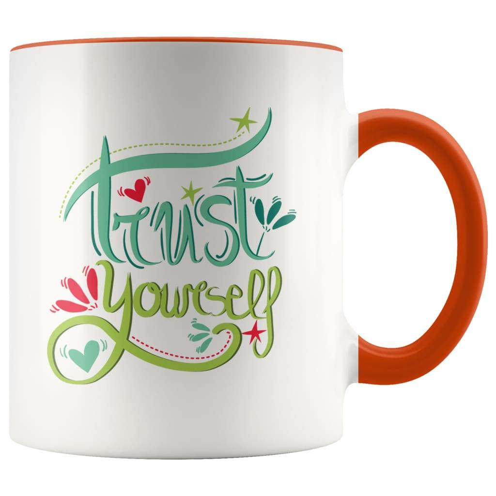 Motivational Graduation Gift - Trust Yourself Coffee Mug - BackyardPeaks