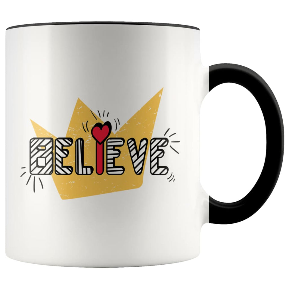 Mugs With Sayings - BELIEVE Coffee Mug