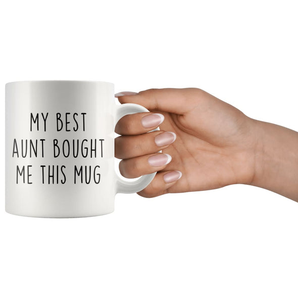 My Best Aunt Bought Me This Mug - Funny Mugs for Nephew $13.99 | Drinkware