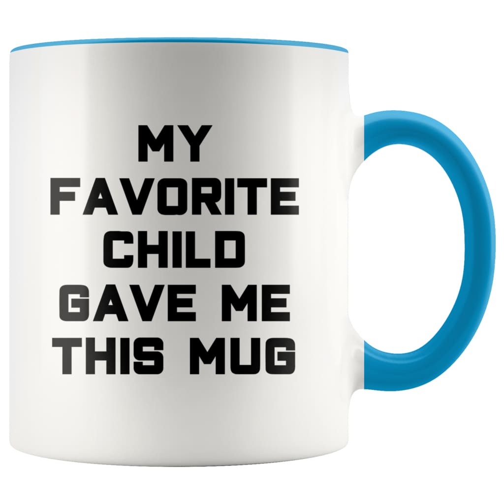 My Favorite Child Gave Me This Funny Coffee Mug - Best Mom &amp; Dad Gifts - Gag Gift Father's Day Mother's Day Christmas Gag Novelty Coffee Cup — photo 2