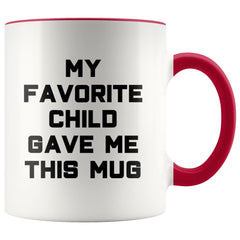 Load image into Gallery viewer, My Favorite Child Gave Me This Funny Coffee Mug - Best Mom &amp;amp; Dad Gifts - Gag Gift Father&amp;#39;s Day Mother&amp;#39;s Day Christmas Gag Novelty Coffee Cup