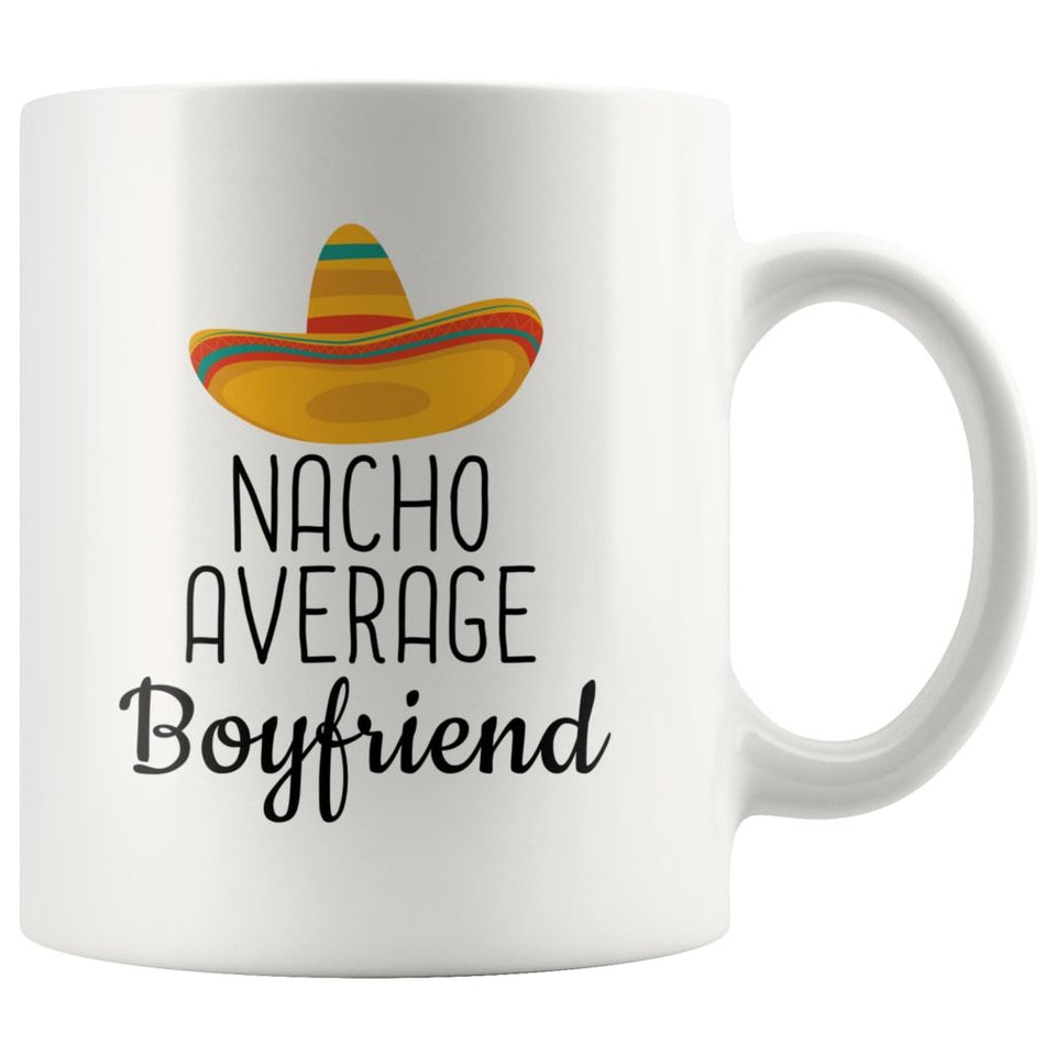 Nacho Average Boyfriend Coffee Mug