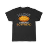 Nacho Average Boyfriend T-Shirt $16.99 | Black / L T-Shirt