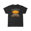 Nacho Average Brother T-Shirt $14.99 | Black / L T-Shirt