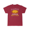 Nacho Average Brother T-Shirt $14.99 | Cardinal / S T-Shirt