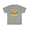 Nacho Average Dad T-Shirt $14.99 | Sport Grey / S T-Shirt