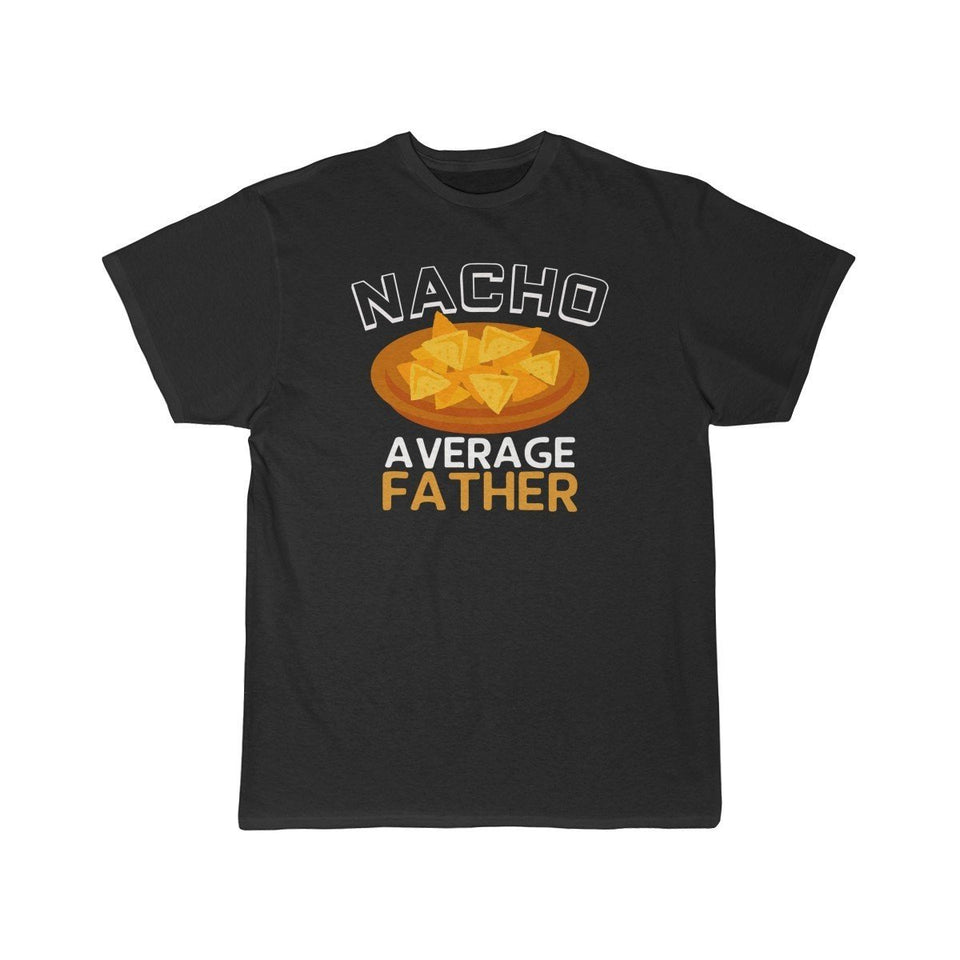 Nacho Average Father T-Shirt
