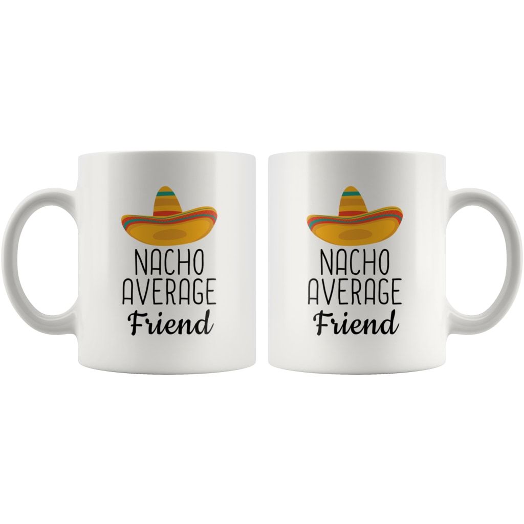 Both sides of the Nacho Average Friend white mug showing matching sombrero designs