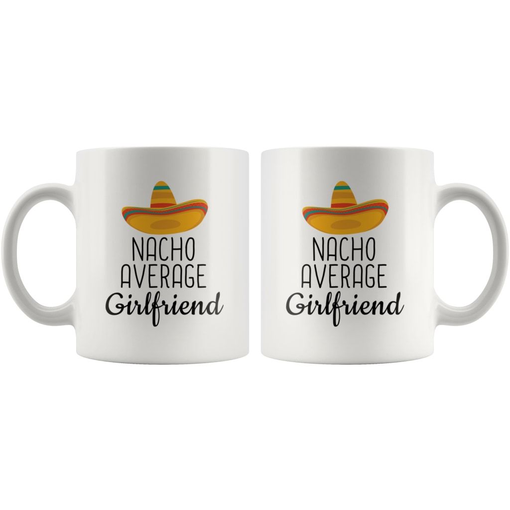 Nacho Average Girlfriend Coffee Mug — photo 4