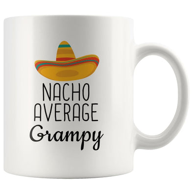 Nacho Average Grampy Coffee Mug | Funny Gift for Grampy $14.99 | 11oz Mug Drinkware