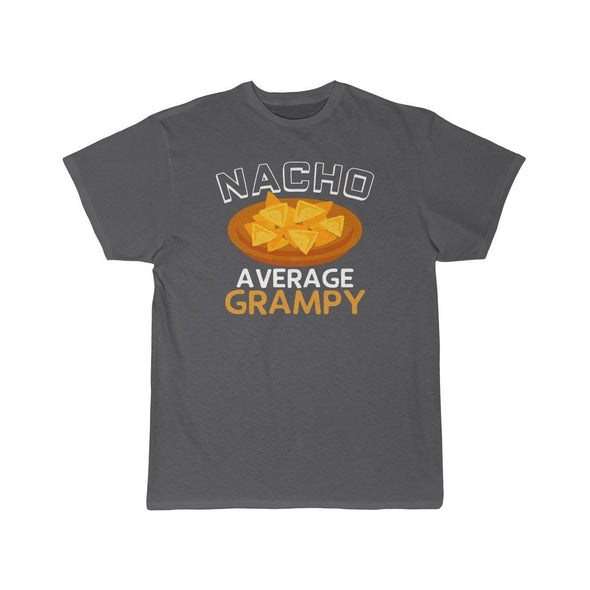 Nacho Average Grampy T-Shirt $14.99 | Charcoal / S T-Shirt