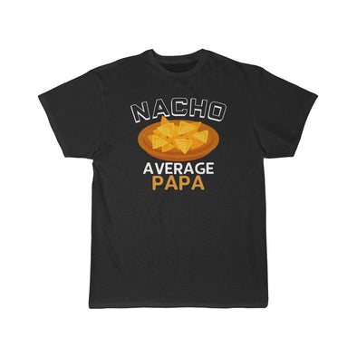 Nacho Average Papa T-Shirt $16.99 | Black / L T-Shirt