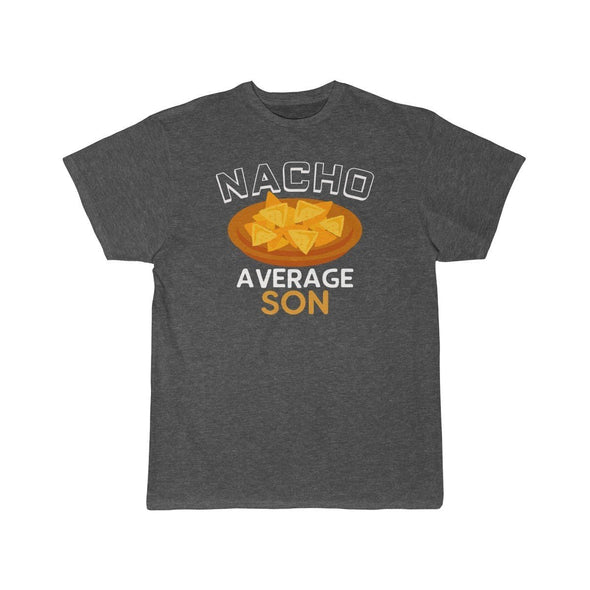 Nacho Average Son T-Shirt $14.99 | Charcoal Heather / S T-Shirt
