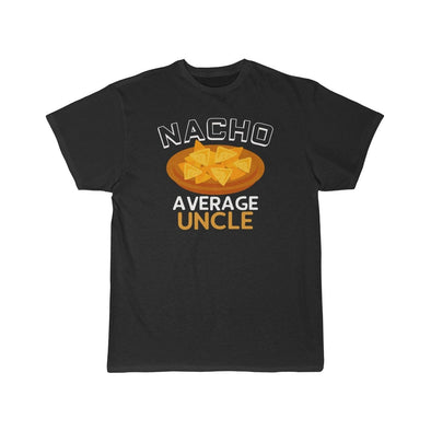 Nacho Average Uncle T-Shirt $19.99 | Black / L T-Shirt