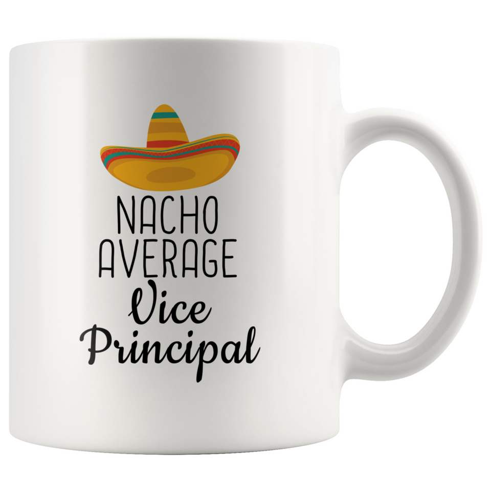 Nacho Average Vice Principal Coffee Mug