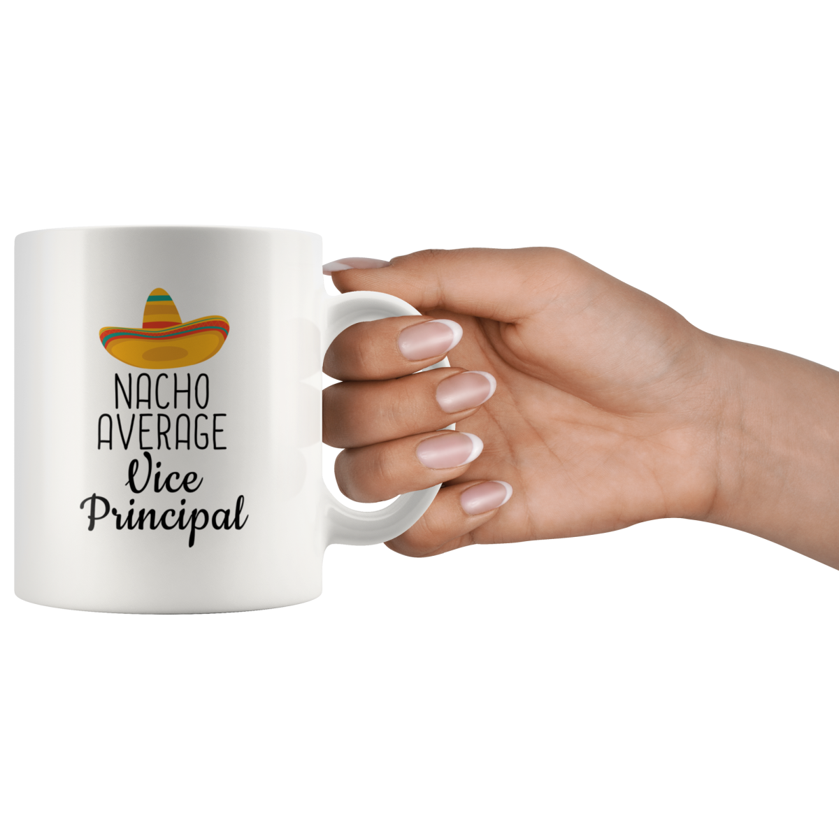 Nacho Average Vice Principal Coffee Mug | Funny Gift for Vice Principal $18.99 | Drinkware