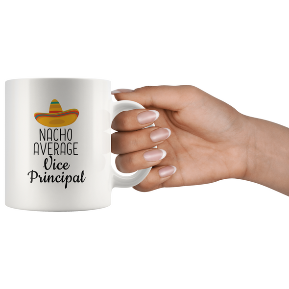 Nacho Average Vice Principal Coffee Mug | Funny Gift for Vice Principal $18.99 | Drinkware
