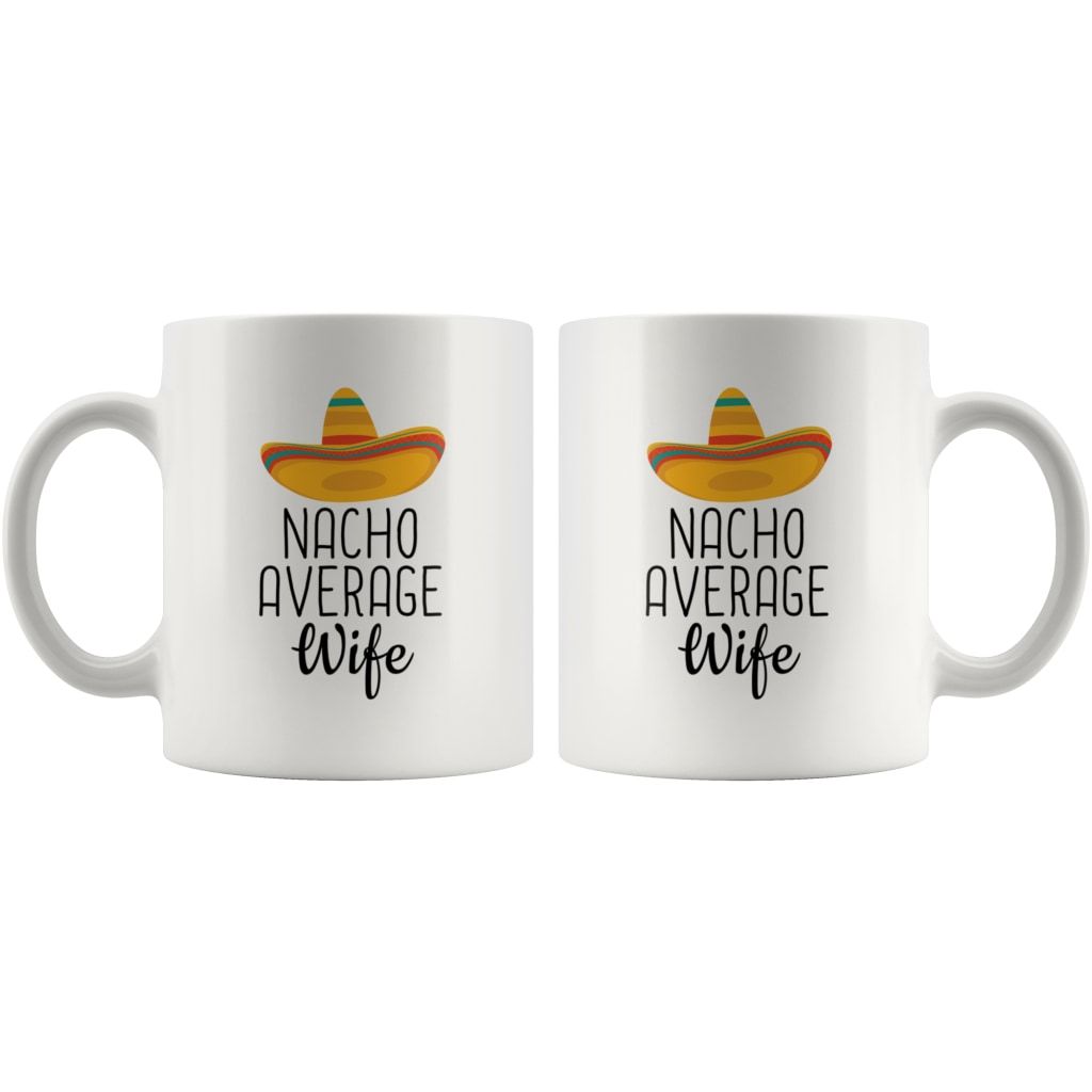 Two views of the Nacho Average Wife mug showing the design on both sides