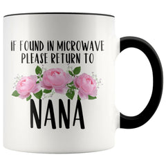 Load image into Gallery viewer, Nana Gift Ideas for Mother&amp;#39;s Day If Found In Microwave Please Return To Nana Coffee Mug Tea Cup 11 ounce
