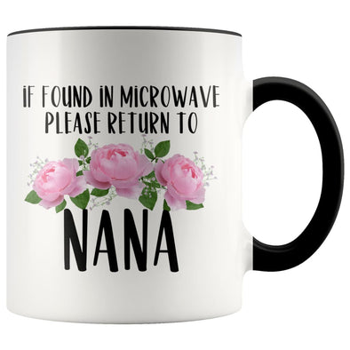Nana Gift Ideas for Mother’s Day If Found In Microwave Please Return To Nana Coffee Mug Tea Cup 11 ounce $14.99 | Black Drinkware