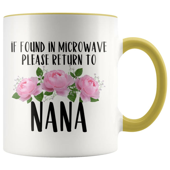 Nana Gift Ideas for Mother’s Day If Found In Microwave Please Return To Nana Coffee Mug Tea Cup 11 ounce $14.99 | Yellow Drinkware