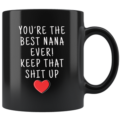 Nana Gifts Best Nana Ever Mug Nana Coffee Mug Nana Coffee Cup Nana Gift Coffee Mug Tea Cup Black $19.99 | 11oz - Black Drinkware