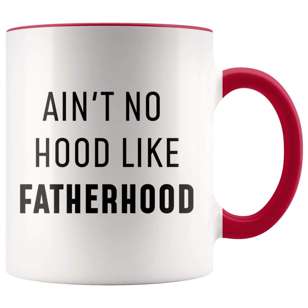 Funny First Father's Day New Dad Gift: Ain't No Hood Like Fatherhood Coffee Mug - BackyardPeaks