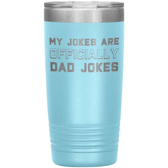 New Dad Gift My Jokes Are Officially Dad Jokes 20oz Insulated Vacuum Tumbler $29.99 | Light Blue Tumblers