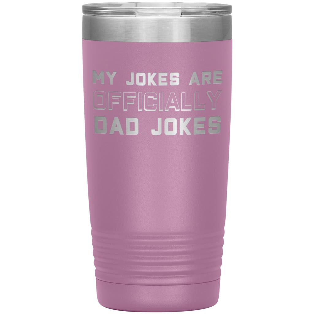 New Dad Gift My Jokes Are Officially Dad Jokes 20oz Insulated Vacuum Tumbler $29.99 | Light Purple Tumblers