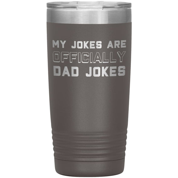 New Dad Gift My Jokes Are Officially Dad Jokes 20oz Insulated Vacuum Tumbler $29.99 | Pewter Tumblers