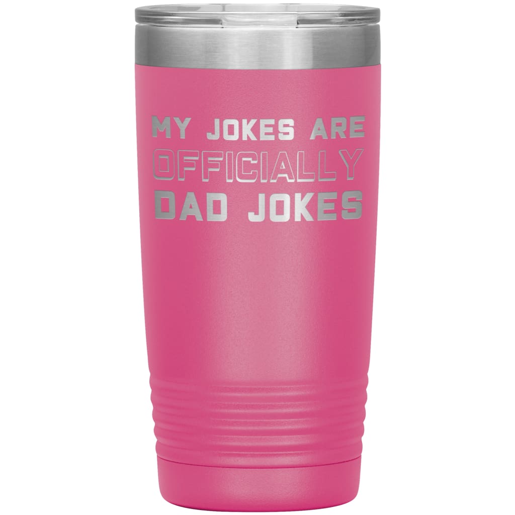 New Dad Gift My Jokes Are Officially Dad Jokes 20oz Insulated Vacuum Tumbler $29.99 | Pink Tumblers