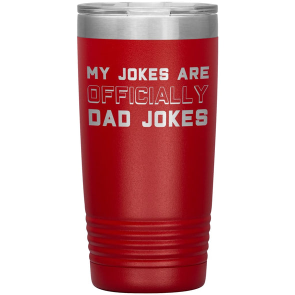 New Dad Gift My Jokes Are Officially Dad Jokes 20oz Insulated Vacuum Tumbler $29.99 | Red Tumblers