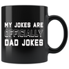 New Dad Mug Pregnancy Announcement To Husband My Jokes Are Officially Dad Jokes New Dad Gift First Time Dad Gift $19.99 | 11oz - Black