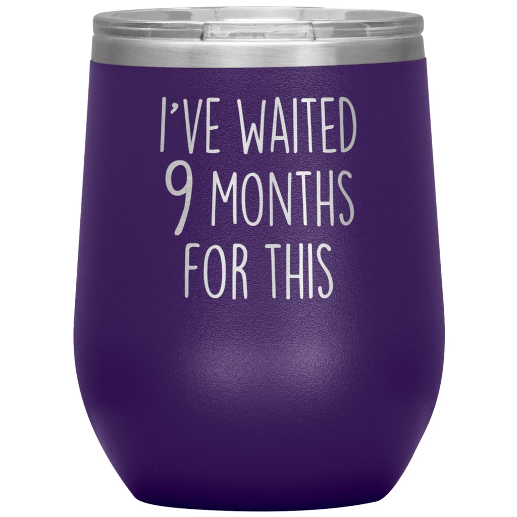 New Mom Gift I’ve Waited 9 Months For This Wine Tumbler Funny Expecting Mother Baby Shower Gifts $29.99 | Purple Wine Tumbler