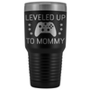 New Mom Gift Leveled Up To Mommy 30oz Insulated Travel Tumbler Mug Personalized Color $39.99 | Black Tumblers