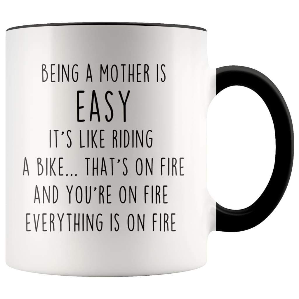 New Mom Gifts Idea: Being A Mother Is Easy It's Like Riding A Bike... Mug — photo 1