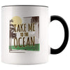 Ocean Lover Coffee Mug - Take Me To The Ocean Mug - Black - Custom Made Drinkware
