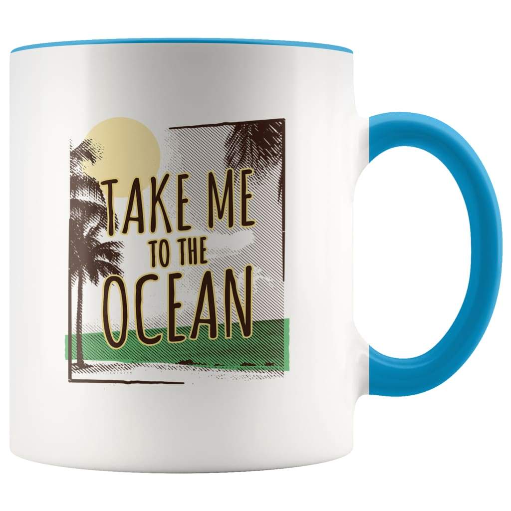 Ocean Lover Coffee Mug - Take Me To The Ocean Mug — photo 1