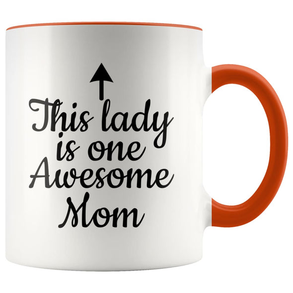 One Awesome Mom Funny Coffee Mug Best Mothers Day Gifts for Mom Women Unique Gift Idea for Mom from Daughter Cool Birthday Christmas Present