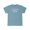 Im Not Retired Im A Professional Opa T-Shirt $14.99 | Sky Blue / S T-Shirt
