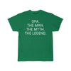 Opa Gift - The Man. The Myth. The Legend. T-Shirt $14.99 | Kelly / S T-Shirt