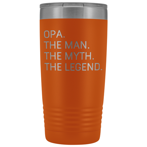 Opa Gifts Opa The Man The Myth The Legend Stainless Steel Vacuum Travel Mug Insulated Tumbler 20oz $31.99 | Orange Tumblers