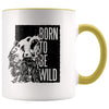 Outdoor Gift Men And Women - Born To Be Wild Coffee Mug - Yellow - Custom Made Drinkware