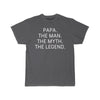 Papa Gift - The Man. The Myth. The Legend. T-Shirt $14.99 | Charcoal / S T-Shirt