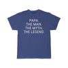Papa Gift - The Man. The Myth. The Legend. T-Shirt $14.99 | Royal / S T-Shirt