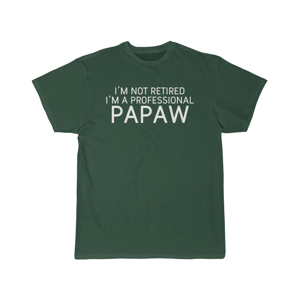 Papaw Gift Funny Papaw Shirt Gift for Papaw I'm Not Retired I'm A Professional Papaw T-Shirt