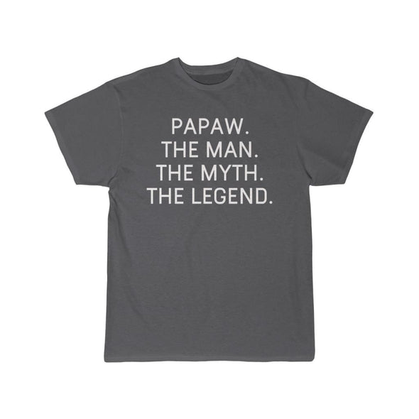 Papaw Gift - The Man. The Myth. The Legend. T-Shirt $14.99 | Charcoal / S T-Shirt
