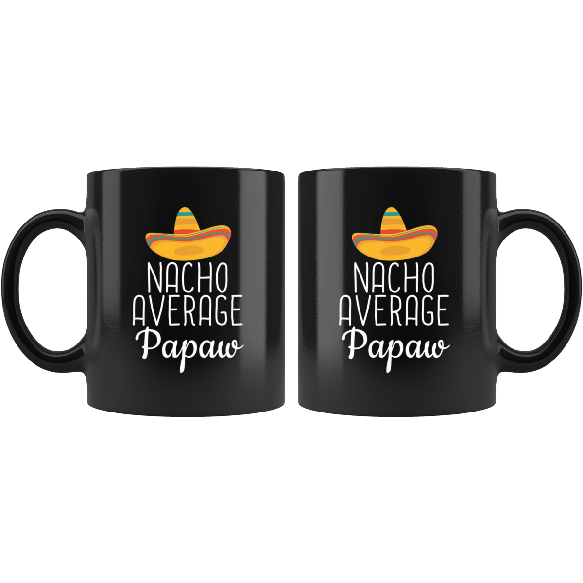 Papaw Gifts Nacho Average Papaw Mug Fathers Day Gift Birthday Gifts for Papaw 11oz $19.99 | Drinkware